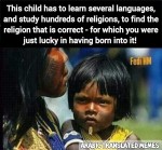 logic born learning religions languages correct religion islam amazon tribe