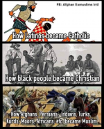 How latinos became catholic how black people became christian how afghans Persians Indians Pakistani turks kurds moors africans Muslim slavery expansion spreading religion of peace peaceful slave