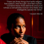 The three things that terrify religion free speech thought women Ayaan Hirisi Ali rights